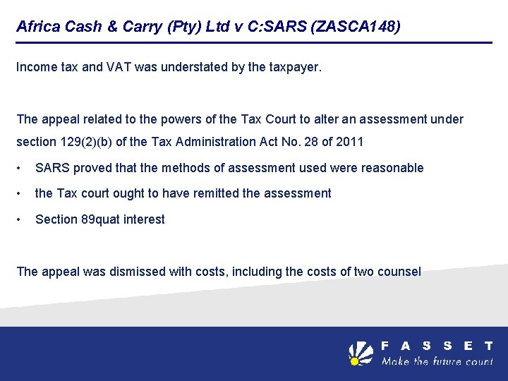 Africa Cash & Carry (Pty) Ltd v C: SARS (ZASCA 148) Income tax and