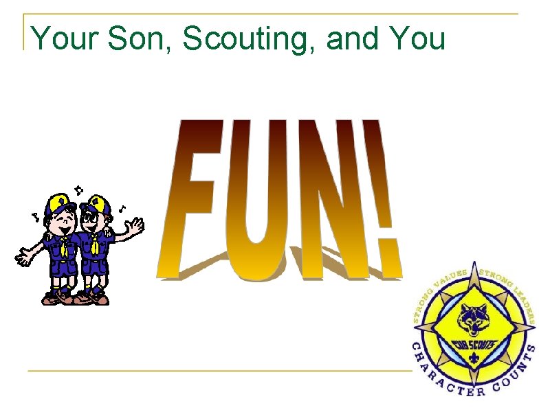 Your Son, Scouting, and You 
