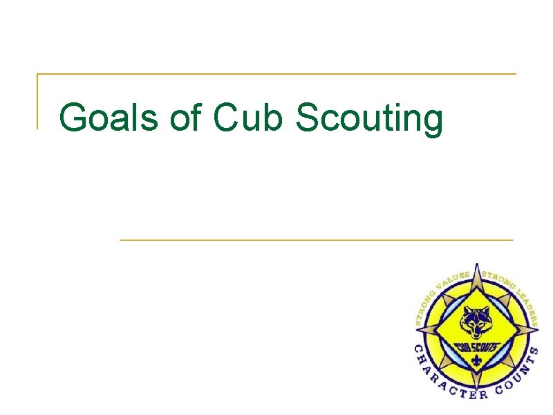 Goals of Cub Scouting 