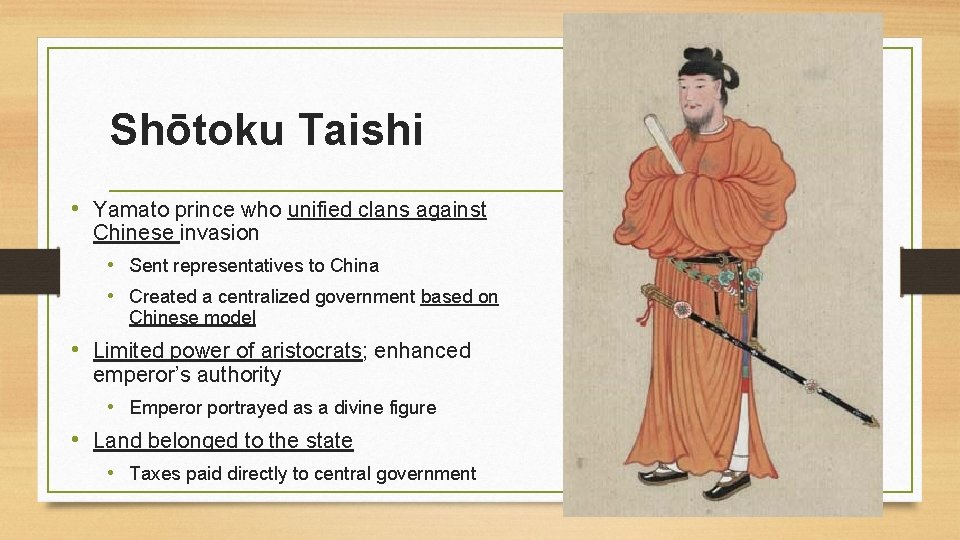 Shōtoku Taishi • Yamato prince who unified clans against Chinese invasion • Sent representatives