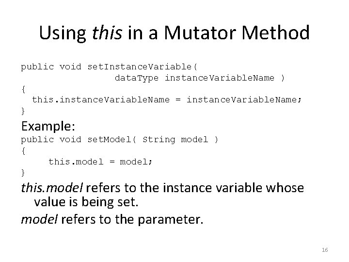 Using this in a Mutator Method public void set. Instance. Variable( data. Type instance.