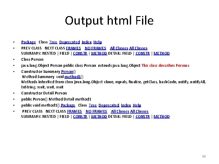 Output html File • • • Package Class Tree Deprecated Index Help PREV CLASS