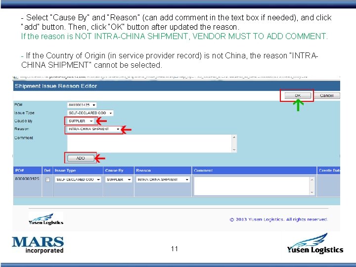 - Select “Cause By” and “Reason” (can add comment in the text box if