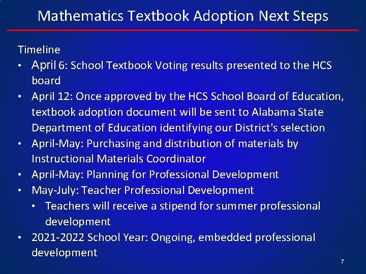 Mathematics Textbook Adoption Next Steps Timeline • April 6: School Textbook Voting results presented