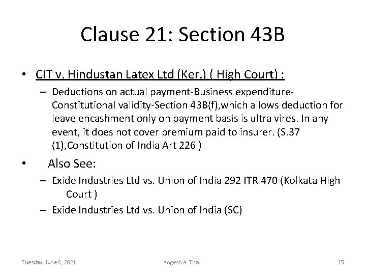 Clause 21: Section 43 B • CIT v. Hindustan Latex Ltd (Ker. ) (