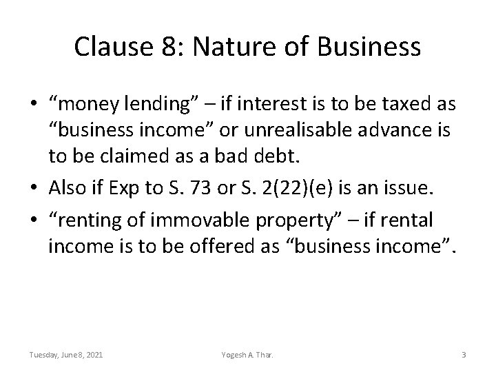 Clause 8: Nature of Business • “money lending” – if interest is to be