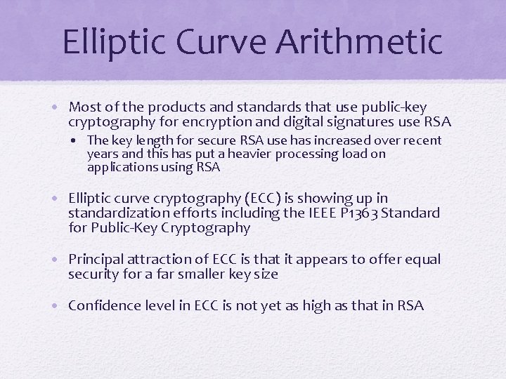 Elliptic Curve Arithmetic • Most of the products and standards that use public-key cryptography