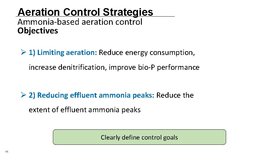 Aeration Control Strategies Ammonia-based aeration control Objectives Ø 1) Limiting aeration: Reduce energy consumption, Aeration Control Strategies Ammonia-based aeration control Objectives Ø 1) Limiting aeration: Reduce energy consumption,