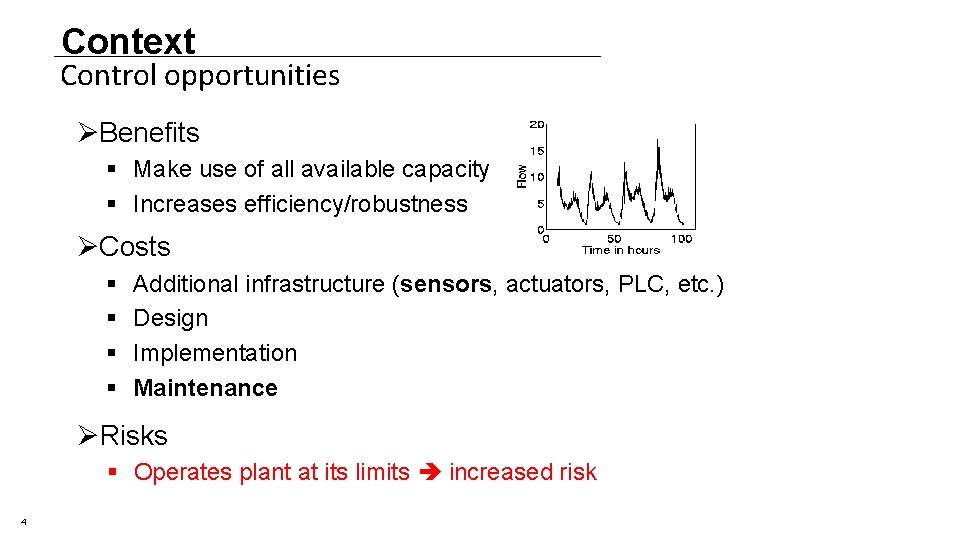 Context Control opportunities ØBenefits § Make use of all available capacity § Increases efficiency/robustness Context Control opportunities ØBenefits § Make use of all available capacity § Increases efficiency/robustness
