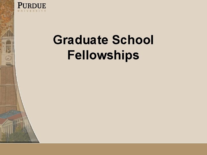 Graduate School Fellowships 