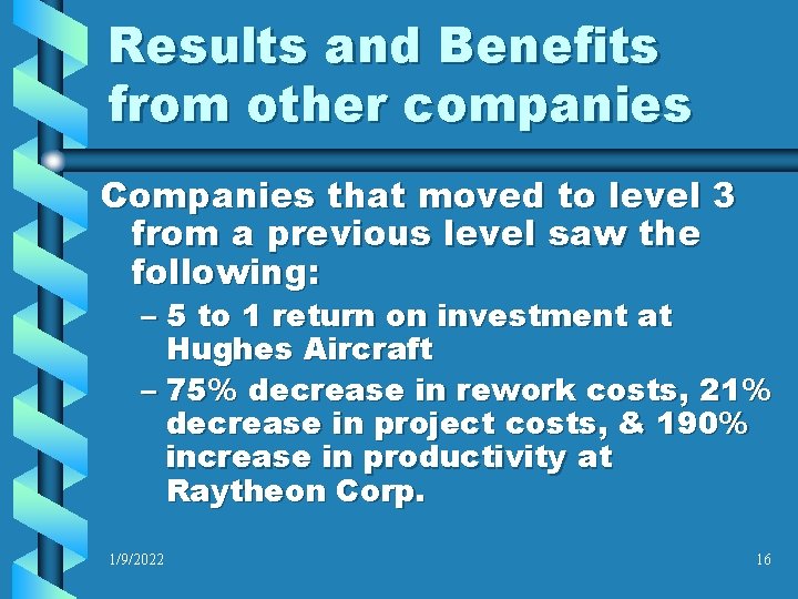 Results and Benefits from other companies Companies that moved to level 3 from a