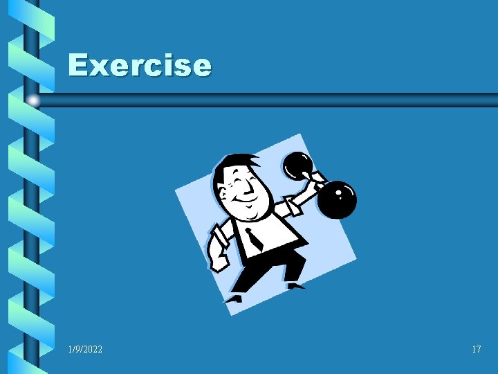 Exercise 1/9/2022 17 