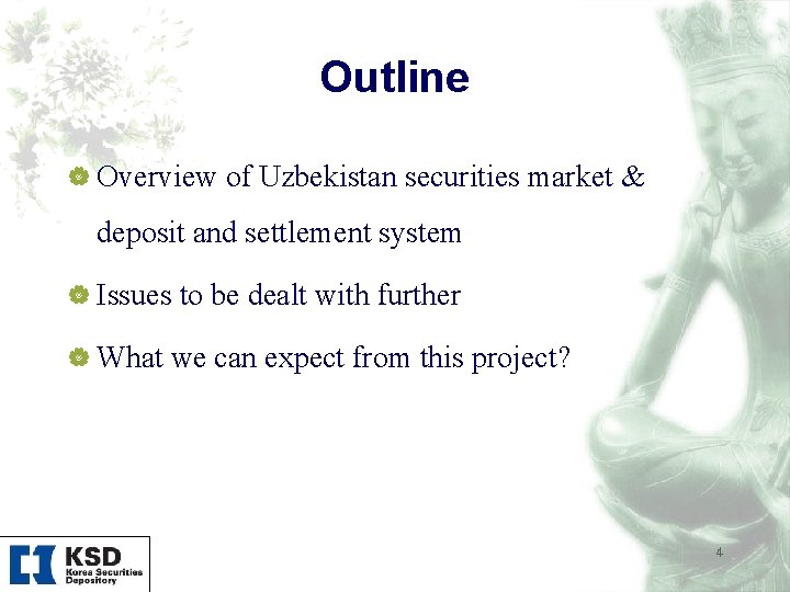 Outline | Overview of Uzbekistan securities market & deposit and settlement system | Issues