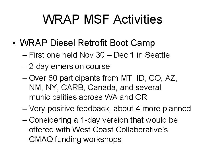 WRAP MSF Activities • WRAP Diesel Retrofit Boot Camp – First one held Nov