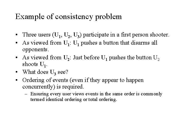 Example of consistency problem • Three users (U 1, U 2, U 3) participate