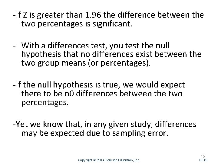 -If Z is greater than 1. 96 the difference between the two percentages is
