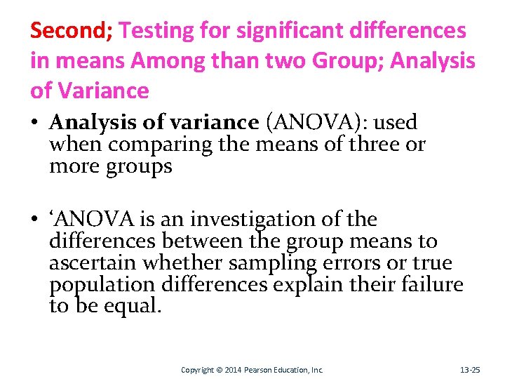 Second; Testing for significant differences in means Among than two Group; Analysis of Variance