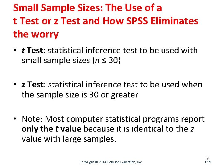 Small Sample Sizes: The Use of a t Test or z Test and How
