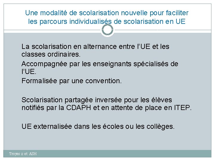 Une modalité de scolarisation nouvelle pour faciliter les parcours individualisés de scolarisation en UE