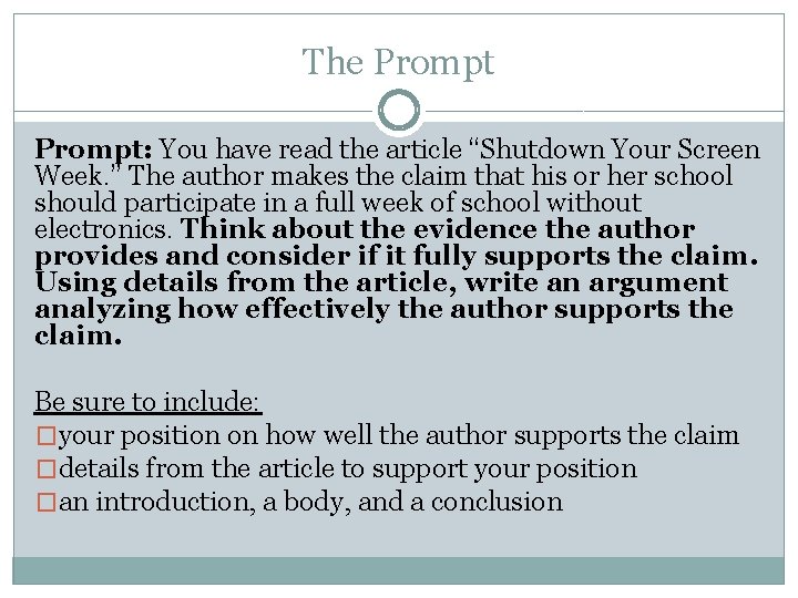 The Prompt: You have read the article “Shutdown Your Screen Week. ” The author