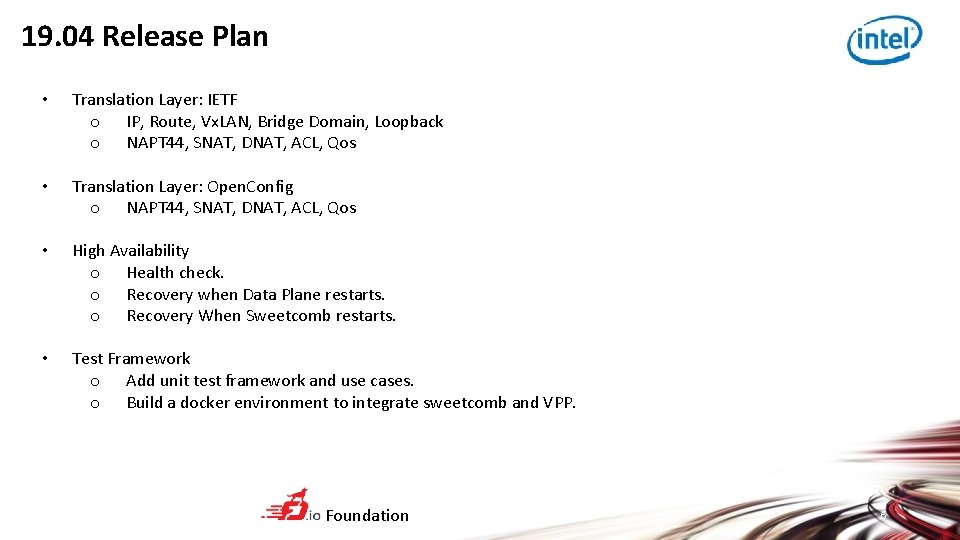 19. 04 Release Plan • Translation Layer: IETF o IP, Route, Vx. LAN, Bridge
