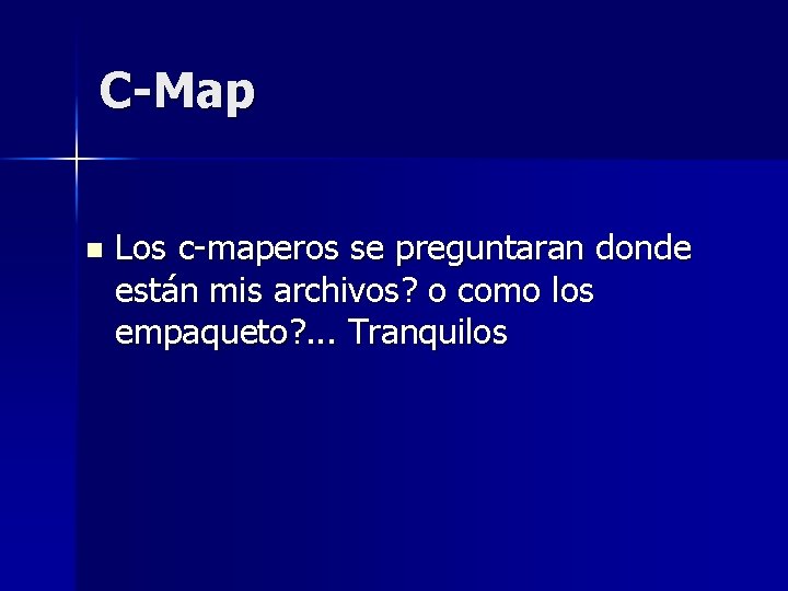 C-Map n Los c-maperos se preguntaran donde están mis archivos? o como los empaqueto?