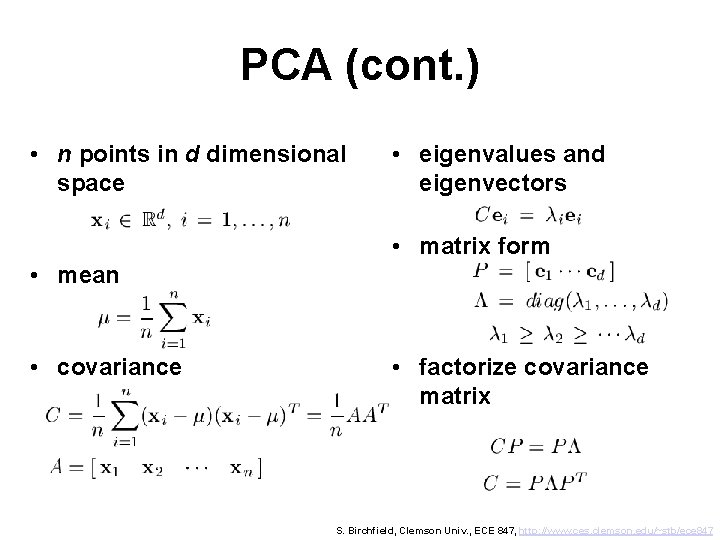 PCA (cont. ) • n points in d dimensional space • eigenvalues and eigenvectors