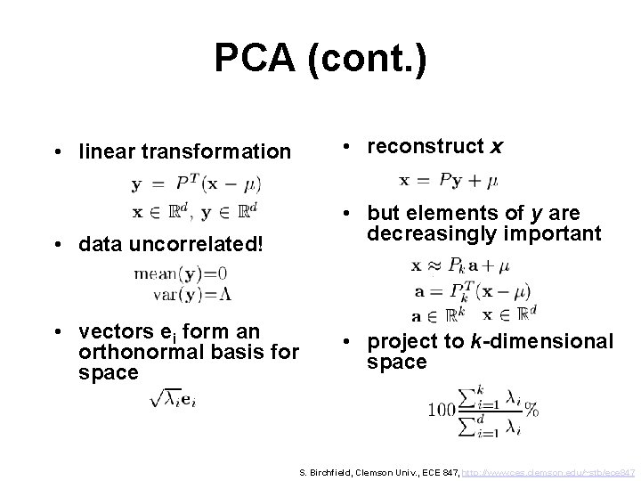 PCA (cont. ) • linear transformation • reconstruct x • data uncorrelated! • but