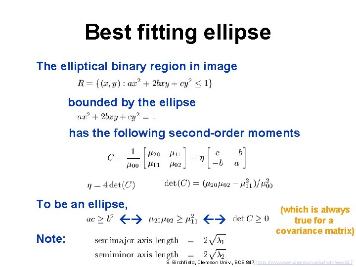 Best fitting ellipse The elliptical binary region in image bounded by the ellipse has