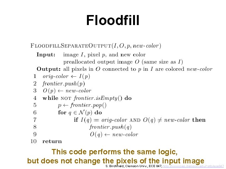 Floodfill This code performs the same logic, but does not change the pixels of