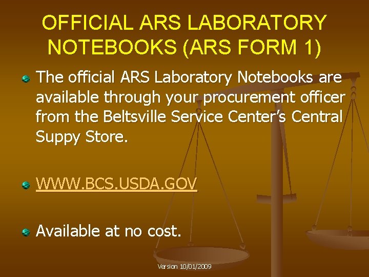 OFFICIAL ARS LABORATORY NOTEBOOKS (ARS FORM 1) The official ARS Laboratory Notebooks are available