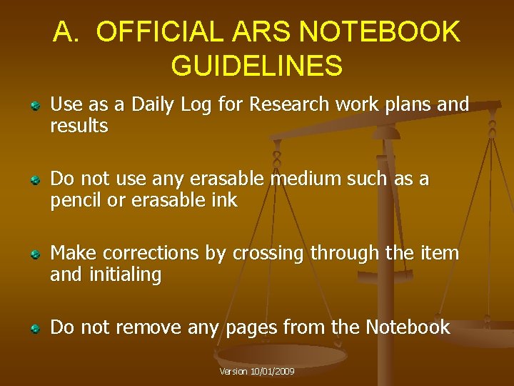 A. OFFICIAL ARS NOTEBOOK GUIDELINES Use as a Daily Log for Research work plans