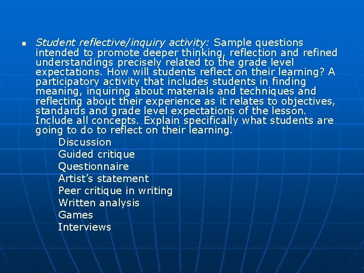 n Student reflective/inquiry activity: Sample questions intended to promote deeper thinking, reflection and refined