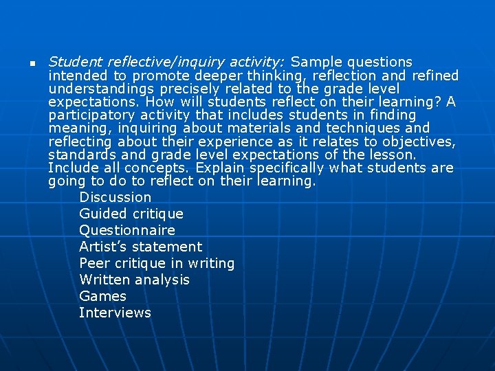 n Student reflective/inquiry activity: Sample questions intended to promote deeper thinking, reflection and refined