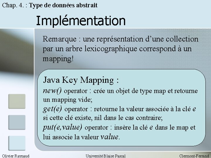 Chap. 4. : Type de données abstrait Implémentation Remarque : une représentation d’une collection