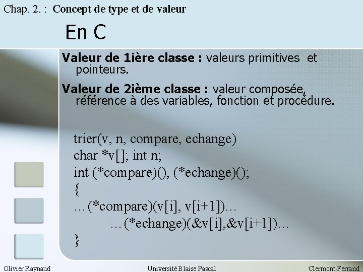 Chap. 2. : Concept de type et de valeur En C Valeur de 1