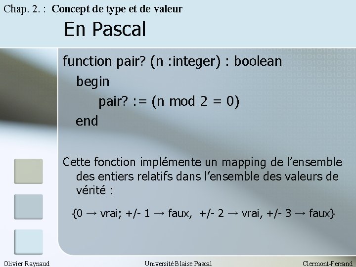 Chap. 2. : Concept de type et de valeur En Pascal function pair? (n