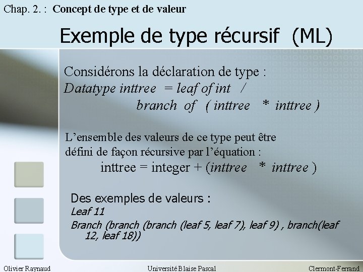 Chap. 2. : Concept de type et de valeur Exemple de type récursif (ML)
