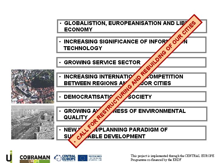R C IT IE S • GLOBALISTION, EUROPEANISATION AND LIBERAL ECONOMY D R EB