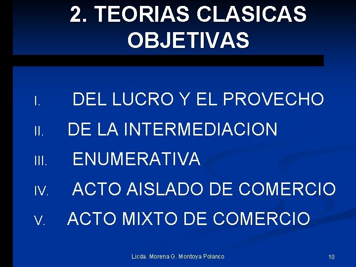 2. TEORIAS CLASICAS OBJETIVAS I. II. DEL LUCRO Y EL PROVECHO DE LA INTERMEDIACION