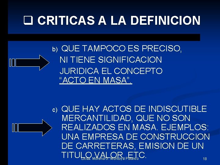 q CRITICAS A LA DEFINICION b) c) QUE TAMPOCO ES PRECISO, NI TIENE SIGNIFICACION