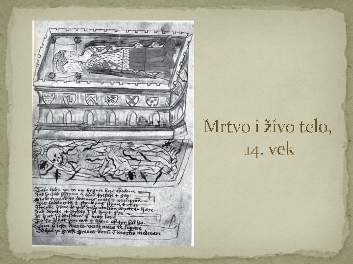 Mrtvo i živo telo, 14. vek 