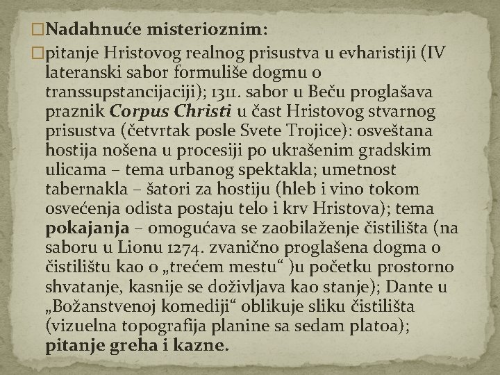 �Nadahnuće misterioznim: �pitanje Hristovog realnog prisustva u evharistiji (IV lateranski sabor formuliše dogmu o