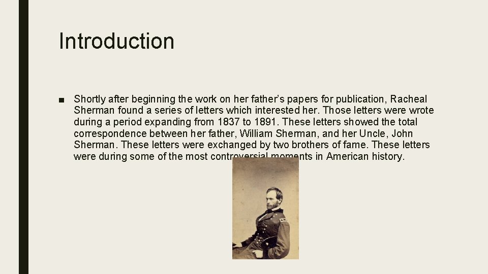 Introduction ■ Shortly after beginning the work on her father’s papers for publication, Racheal