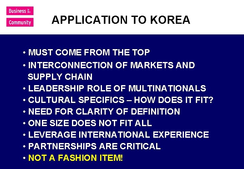 APPLICATION TO KOREA • MUST COME FROM THE TOP • INTERCONNECTION OF MARKETS AND