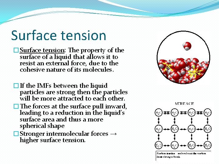 Surface tension �Surface tension: The property of the surface of a liquid that allows Surface tension �Surface tension: The property of the surface of a liquid that allows