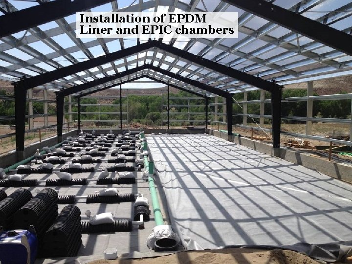 Installation of EPDM Liner and EPIC chambers 