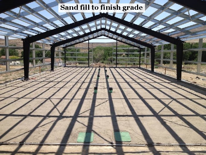 Sand fill to finish grade 