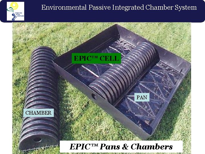 Environmental Passive Integrated Chamber System EPIC™ CELL PAN CHAMBER EPIC™ Pans & Chambers 