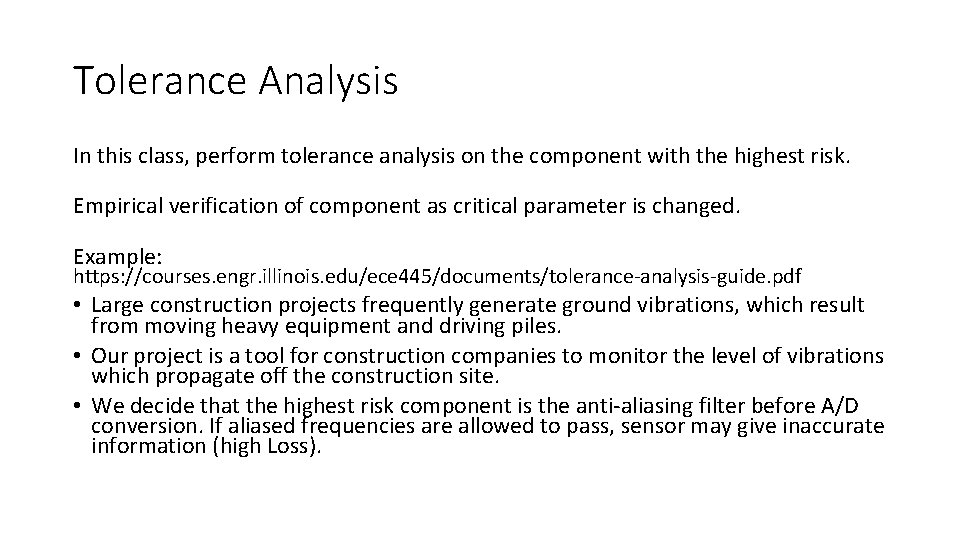 Tolerance Analysis In this class, perform tolerance analysis on the component with the highest